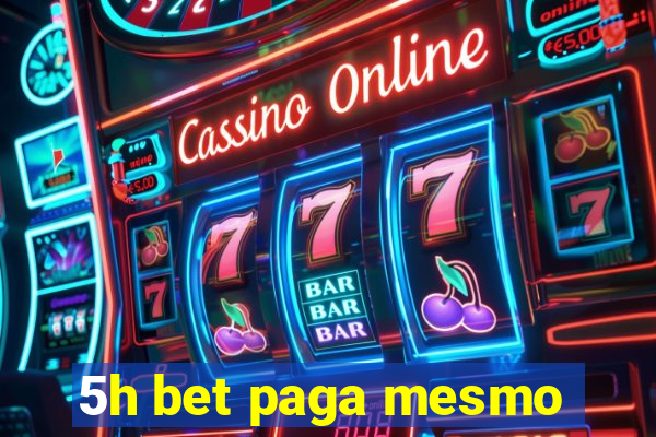 5h bet paga mesmo